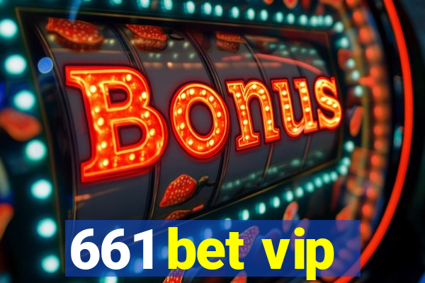 661 bet vip